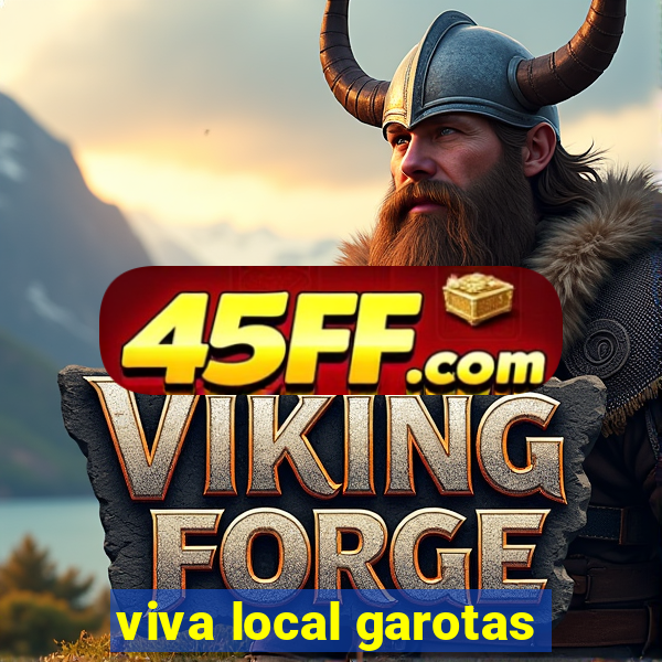 viva local garotas